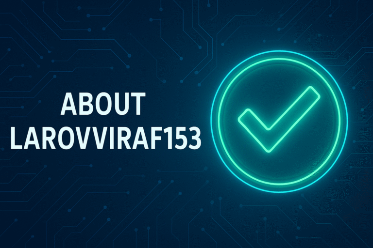 About larovviraf153 online – Meaning, Uses, Origin, Safety & Why This Keyword Is Trending